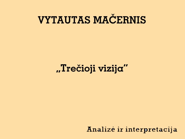 Vytautas Mačernis - Trečioji vizija